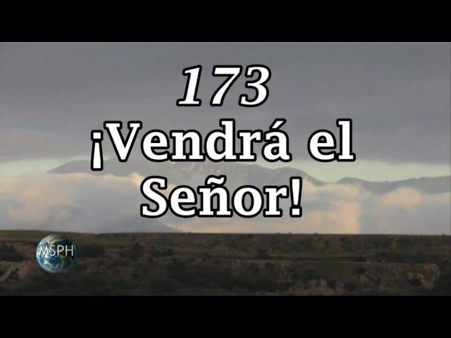 HA62 | Himno 173 | ¡Vendrá el Señor!