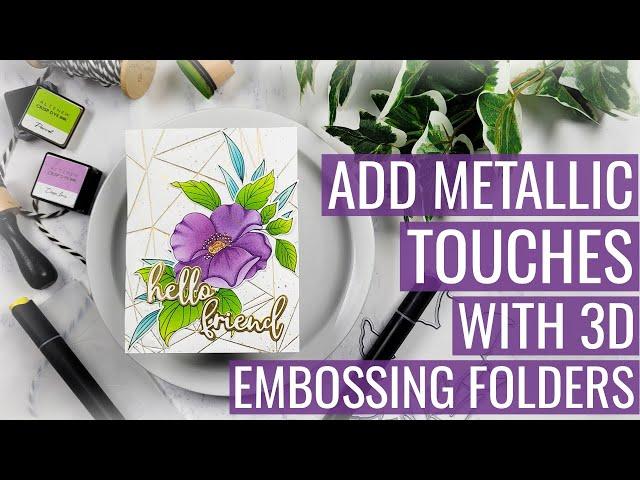 Add Metallics with 3D Embossing Folders: Thank you!