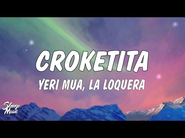 Yeri Mua, La Loquera - Croketita (Letra/Lyrics)