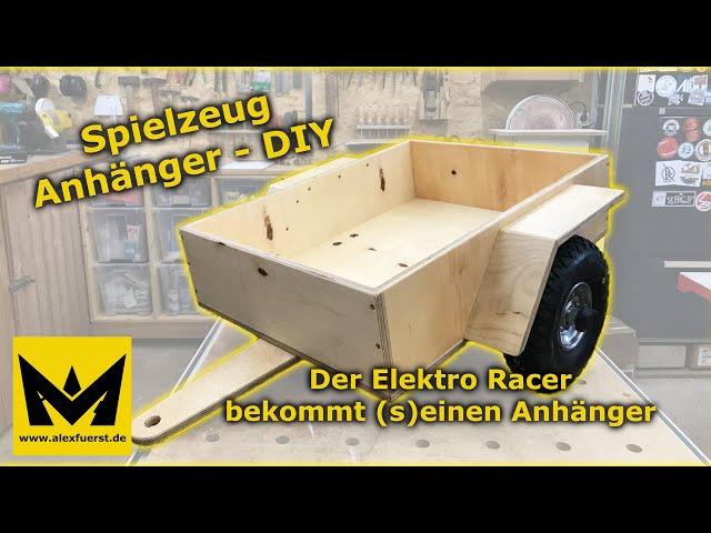 Spielzeug Anhänger | Der Elektro Racer bekommt (s)einen Anhänger | DIY