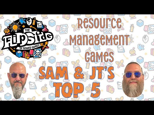 Sam & JT's Top 5 Resource Management Games