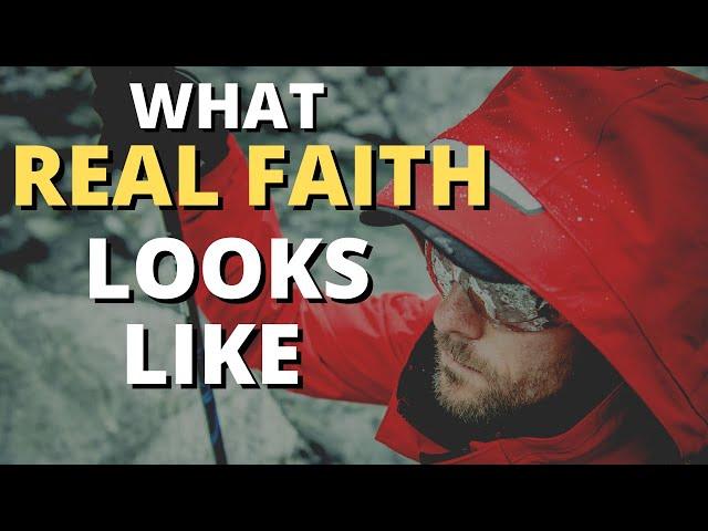 What real faith looks like