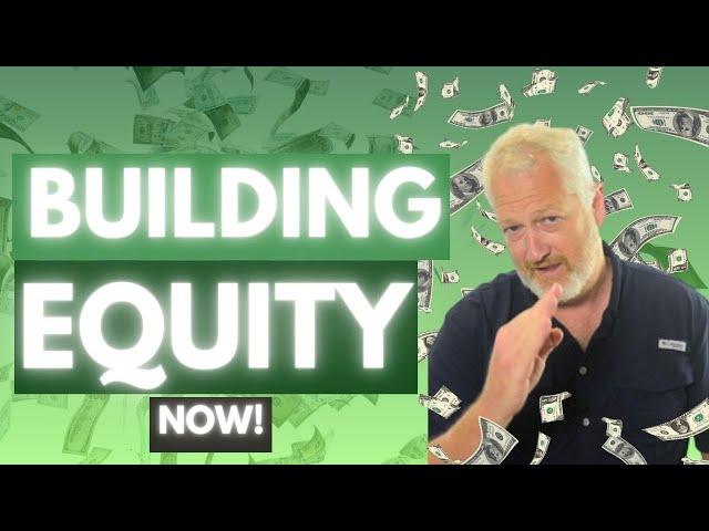 How We Build Equity in Real Estate