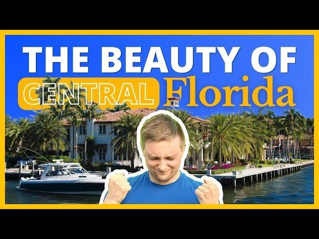 The Beauty of Living In Central Florida