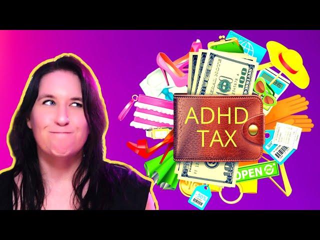 Stop the ADHD Tax from Draining Your Wallet!