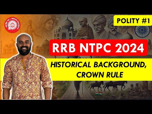 Historical Background, Crown Rule - INDIAN POLITY - RRB NTPC - Revision Class