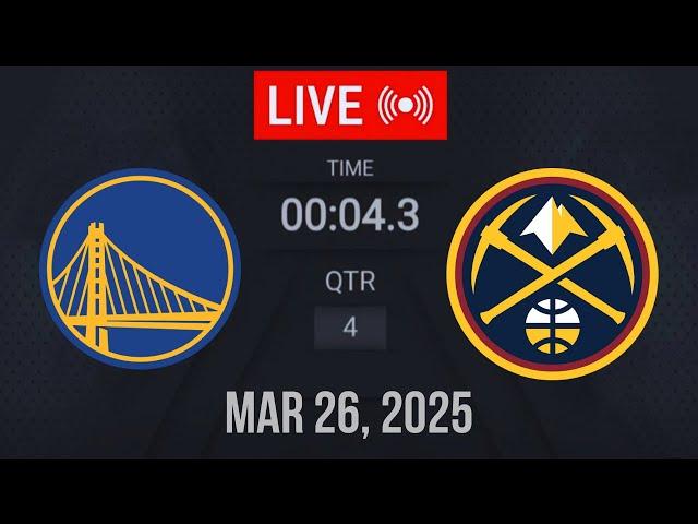 NBA LIVE! Golden State Warriors vs Denver Nuggets | March 26, 2025 | 2025 NBA Season Live 2K