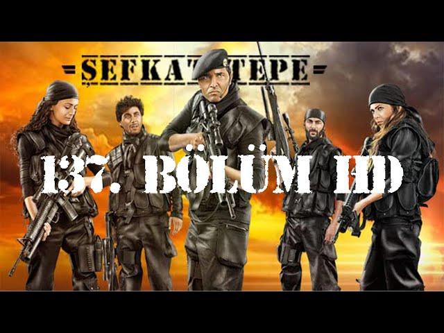 Şefkat Tepe - 137.Bölüm HD