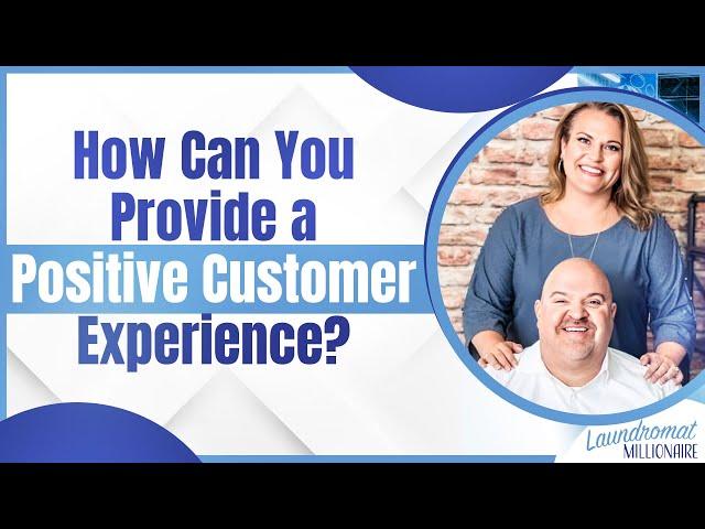 How Can You Provide a Positive Customer Experience? | Customer Experience