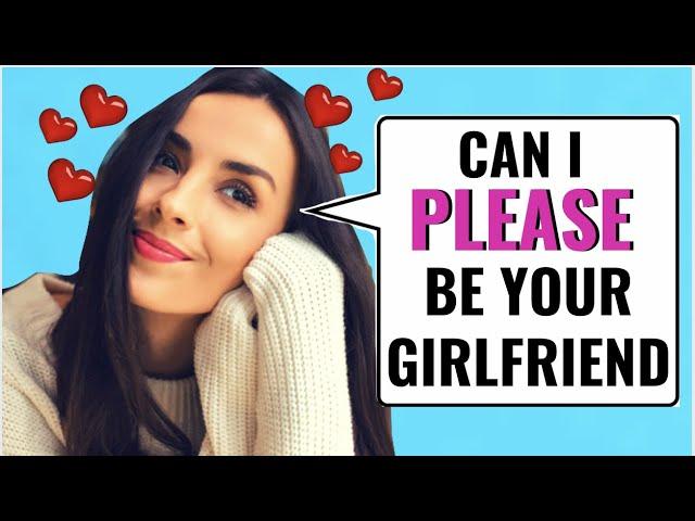 How To Get A Girlfriend (Even If She’s Not Interested In You At First)