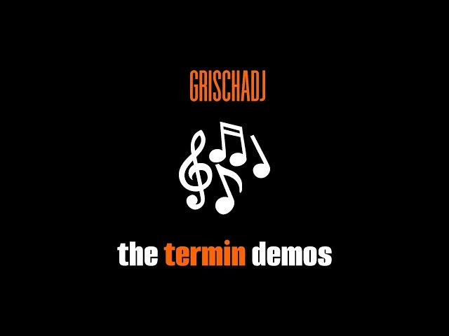 GrischaDJ - Boredom (Termin Demo)