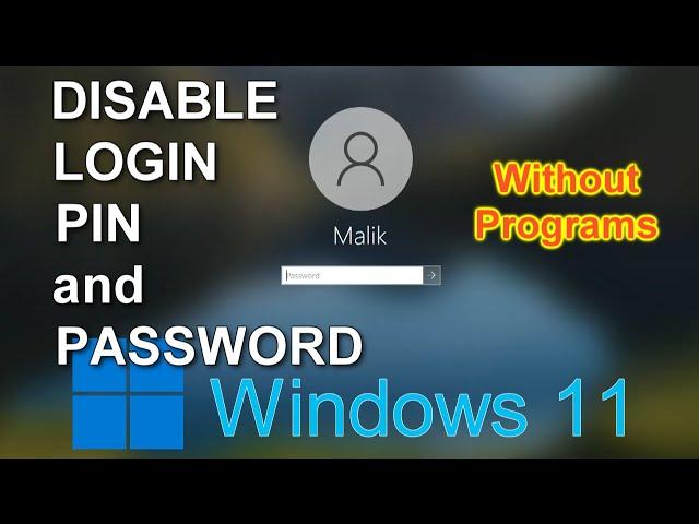 Windows 11: Remove login PIN and Password ️Without Programs