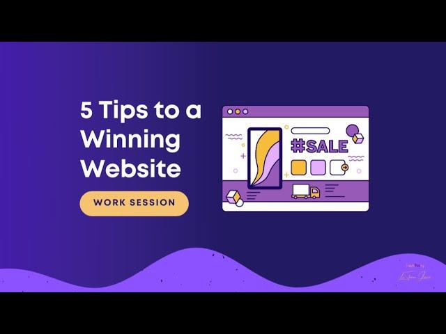 5 Tips to a Winning Website | Work Session with LaShaun Jenice