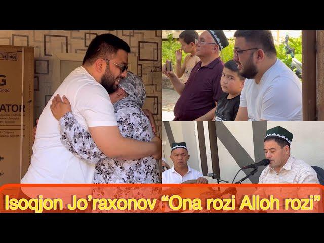 Isoqjon Jo’raxonov “Ona rozi Alloh rozi”