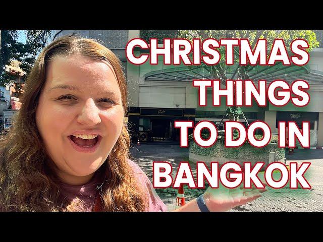 10 Christmas Things To Do In Bangkok, Thailand | Vlogmas Day 22