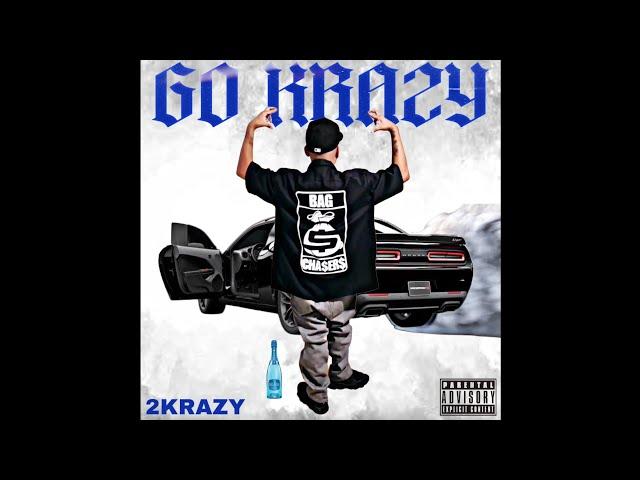 2KRAZY - GO KRAZY