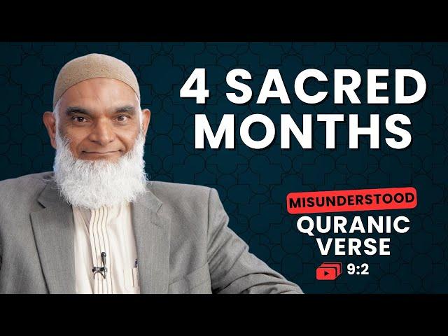 Four Sacred Months | Quran 9:2 | Misunderstood Quranic Verses | Dr. Shabir Ally