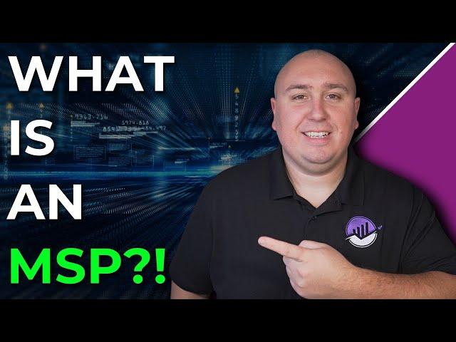 MSP 101: What is a Managed Service Provider?