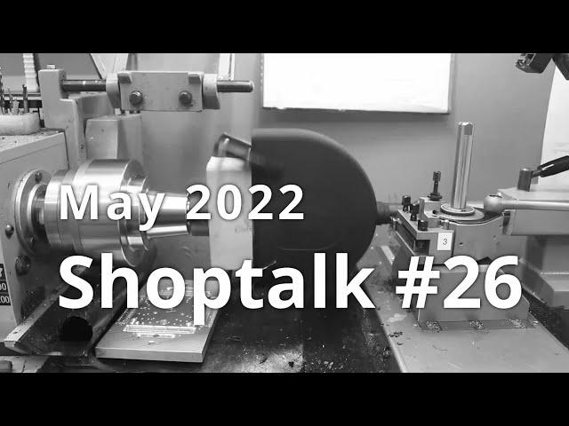 Shoptalk #26 - May 2022