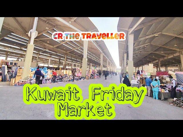 Kuwait  Friday Market -Al Rai @CR The Traveller