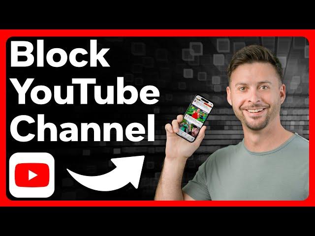 How To Block A YouTube Channel