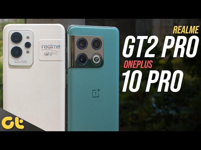 Realme GT 2 Pro vs OnePlus 10 Pro: Value for Money Flagship?  | GTR