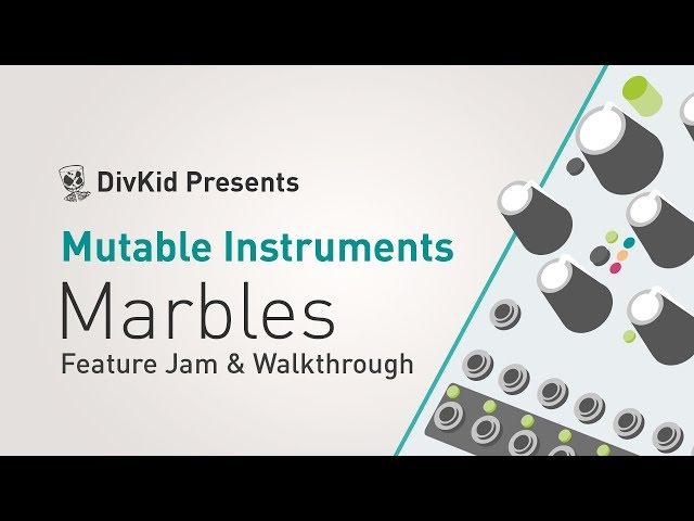 Mutable Instruments - Marbles *Feature Jam & Walkthrough*