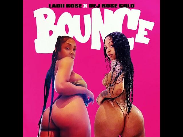 Ladii Rose Ft. Dej Rose Gold "Bounce" (Official Audio) *Clean Version*