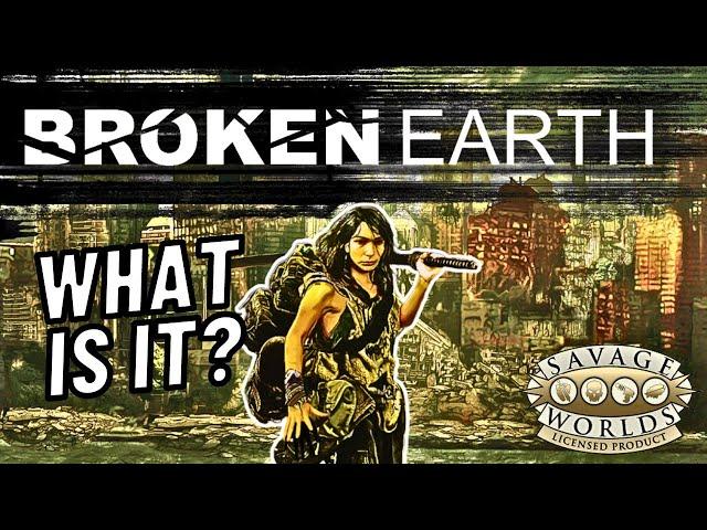 What is Broken Earth? The Post-Apocalyptic Setting for Savage Worlds