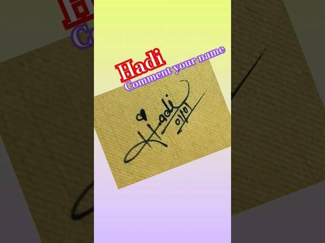Signature your name Hadi | #ytshorts #shots #youtubeshorts #calligraphy #signature #art #video