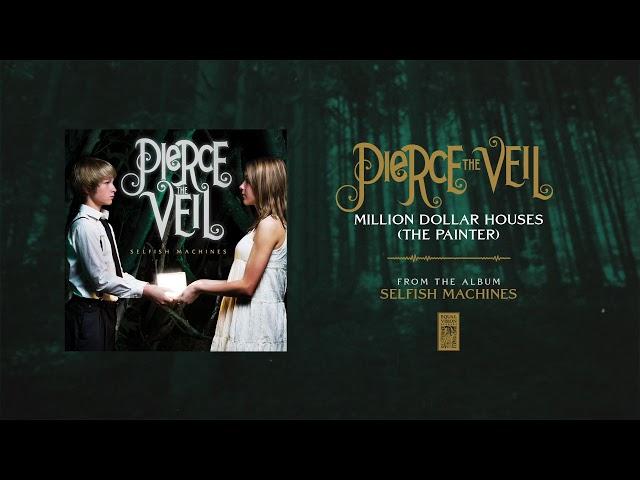Pierce The Veil "Million Dollar Houses (The Painter)"