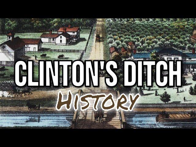 "Clinton's Ditch" - A Brief History of the Erie Canal, beginning with Rome and Utica NY