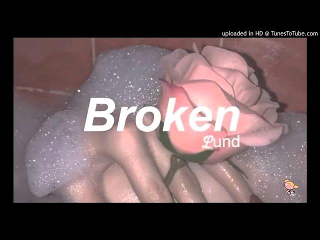 Lund - Broken sped up echo remix