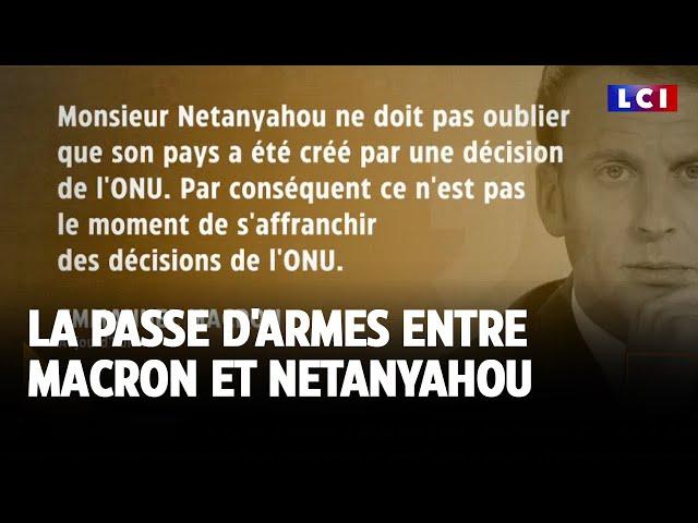 La passe d'armes entre Macron et Netanyahou