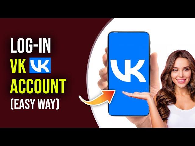 VK Login | VK App Login Tutorial | VK Account Sign In 2023