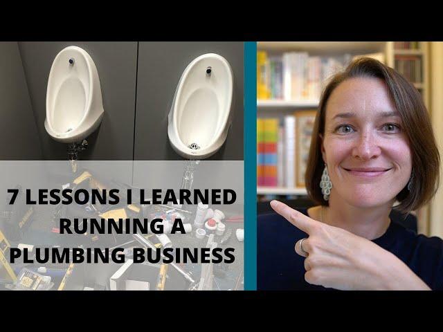 7 Lessons I Learned Running a Plumbing Business for 10 years