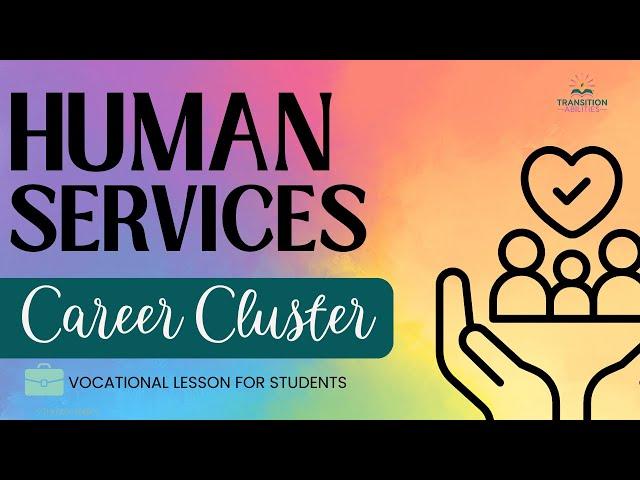 Human Services - CAREER CLUSTERS Student Job Skills Exploration Lesson