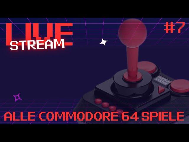 ️ Ich schaue alle C64 Spiele #7 | LIVE STREAM [DEUTSCH]