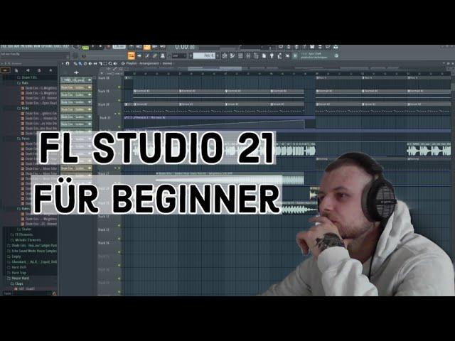 Fl Studio 21 Tutorial für Beginner | Anfänger Schnelleinstieg