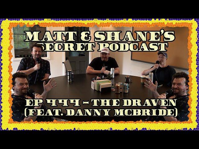 Ep 444 - The Draven (feat. Danny McBride)