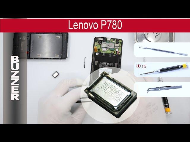 How to replace    Buzzer (Ringer) Lenovo P780