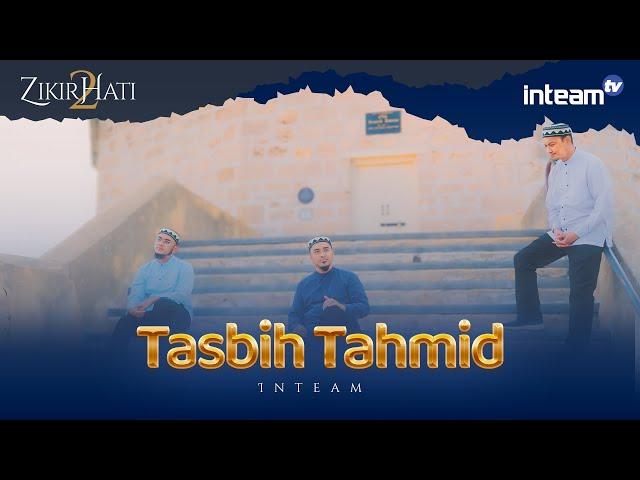 INTEAM • Tasbih Tahmid (Official Music Video)