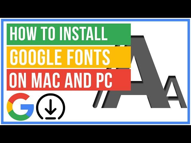 How To Download and Install Google Fonts - Mac and PC