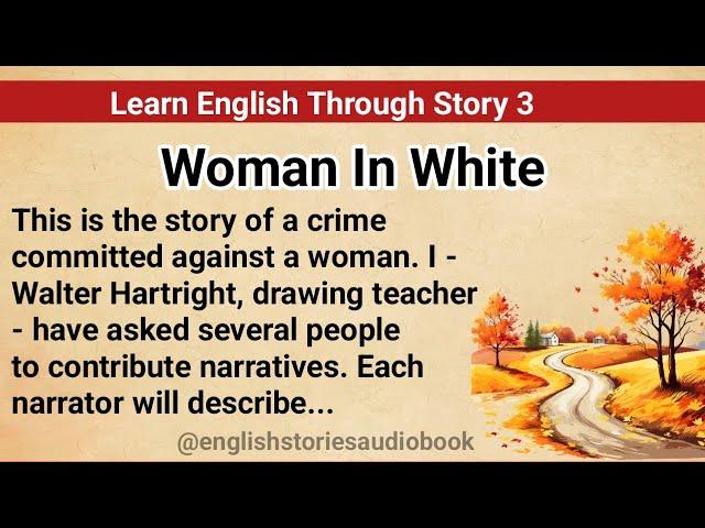 Learn English Through Story Level 3 | Graded Reader Level 3 | English Story| Woman In White