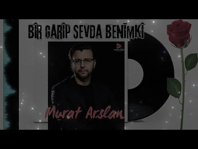 Murat Arslan Bir Garip Sevda Benimki