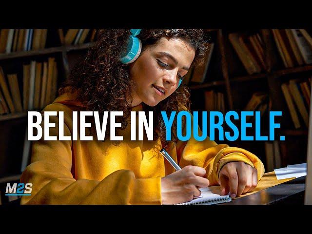 BELIEVE IN YOURSELF - Motivation For Studying, Focus and Work