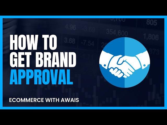 HOW TO GET BRAND APPROVAL IN AMAZON FOR WHOLESALE | STEP BY STEP || ECOMMERCE WITH AWAIS