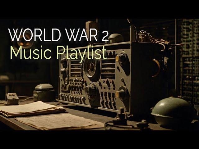  WORLD WAR 2 MUSIC PLAYLIST | VINTAGE RELAXING LAND