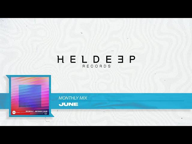 Heldeep Monthly Mix: June 2021