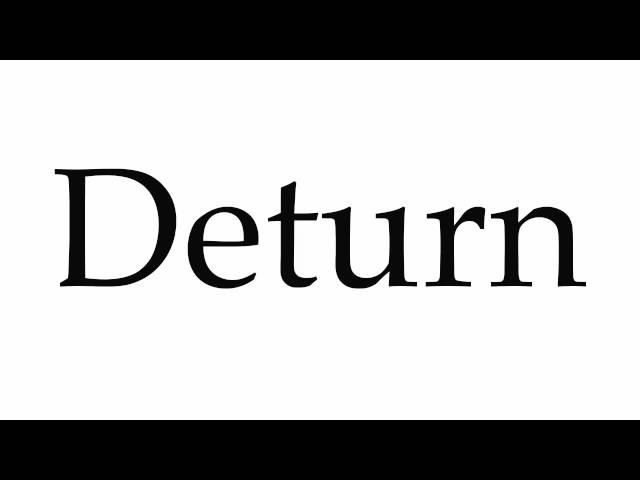 How to Pronounce Deturn